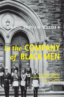 In the Company of Black Men(English, Paperback, Wilder Craig Steven)