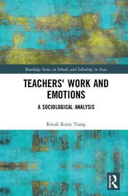 Teachers' Work and Emotions(English, Hardcover, Tsang Kwok Kuen)
