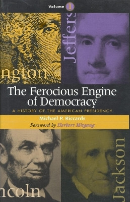 The Ferocious Engine of Democracy(English, Hardcover, Riccards Michael P.)