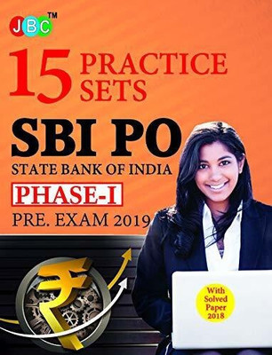 15 PRACTICE SETS SBI PO STATE BANK OF INDIA PHASE-I PRE. EXAM 2019 With Solved Paper 2018(English, Paperback, JBC)