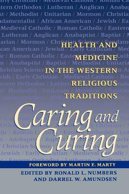 Caring and Curing(English, Paperback, Numbers Ronald L.)