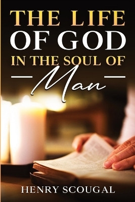 The Life of God in the Soul of Man(English, Paperback, Scougal Henry)