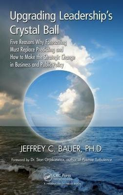 Upgrading Leadership's Crystal Ball(English, Electronic book text, Bauer Jeffrey C.)