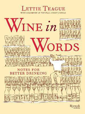 Wine in Words(English, Hardcover, Teague Lettie)