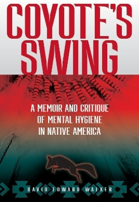 Coyote's Swing(English, Paperback, Walker David Edward)