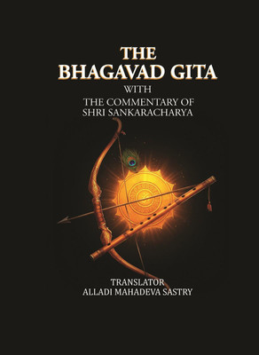 The Bhagavad Gita: with the commentary of Shri Sankaracharya(Paperback, Translator: Alladi Mahadeva Sastry)