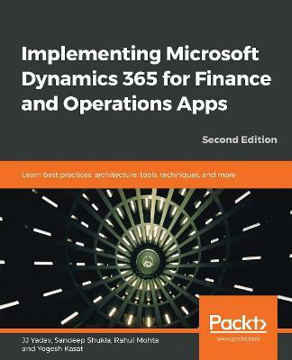Implementing Microsoft Dynamics 365 for Finance and Operations Apps(English, Paperback, Yadav JJ)