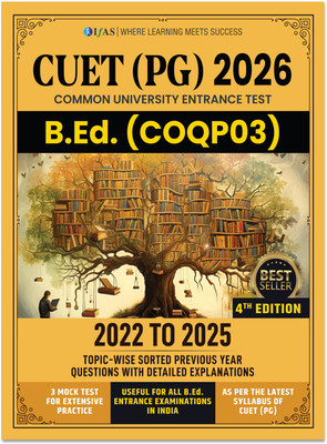 CUET PG BEd  - COQP03 - 2026 Entrance Exam Book | Previous Year Solved Papers (2022–2025) with 3 Mock Tests | Topic-wise Sorted Questions with Detailed Solutions | Best Seller PYQ Book for CUET PG B.Ed. Entrance Exam in India | IFAS Publications(Paperback, IFAS Publications)