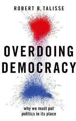 Overdoing Democracy(English, Paperback, Talisse Robert B.)