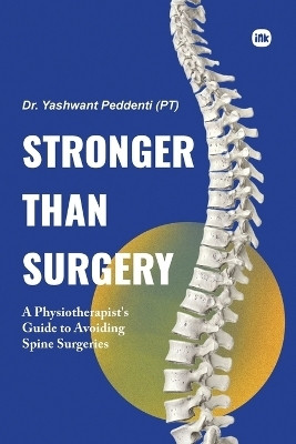 Stronger Than Surgery(English, Paperback, Peddenti (Pt) Yashwant Dr)