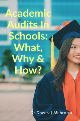 Academic Audits In Schools(English, Paperback, Dr Dheeraj Mehrotra)