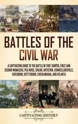 Battles of the Civil War(English, Hardcover, History Captivating)