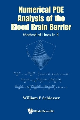 Numerical Pde Analysis Of The Blood Brain Barrier: Method Of Lines In R(English, Hardcover, Schiesser William E)
