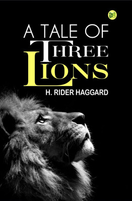 A Tale of Three Lions(Paperback, H. Rider Haggard)