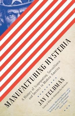 Manufacturing Hysteria(English, Paperback, Feldman Jay)