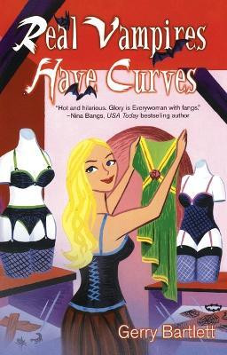 Real Vampires Have Curves(English, Paperback, Bartlett Gerry)