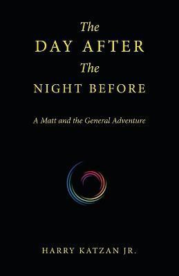 The Day After the Night Before(English, Paperback, Katzan Harry Jr)