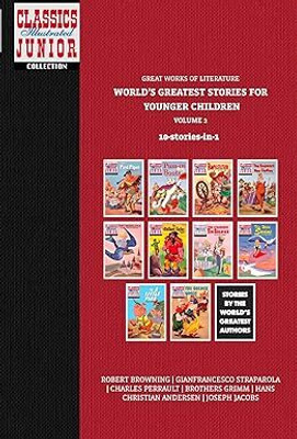 Classics Illustrated Junior Omnibus Vol 2: World’s greatest stories for younger children (10-comics(Hardcover, Various (Charles Perrault, Brothers Grimm, Hans Christian Andersen etc)) Classics Illustrated Junior Omnibus Vol 2: World’s greatest stories for younger children (10-comics(Hardcover, Various (Charles Perrault, Brothers Grimm, Hans Christian Andersen etc))