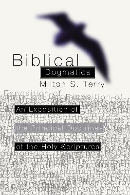 Biblical Dogmatics(English, Paperback, Terry Milton Spenser)