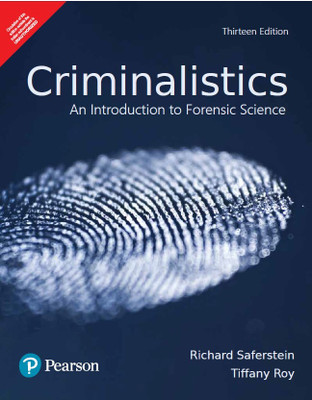 Criminalistics: An Introduction to Forensic Science | Multimedia Pedagogy | Cases and Learning Aids | 13th Edition | - Pearson(Paperback, Richard Saferstein, Tiffany Roy)