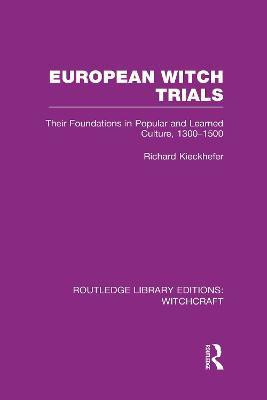 European Witch Trials (RLE Witchcraft)(English, Hardcover, Kieckhefer Richard)