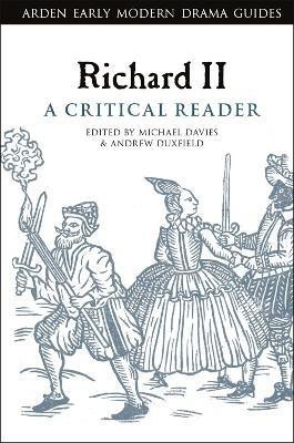 Richard II: A Critical Reader(English, Electronic book text, unknown)