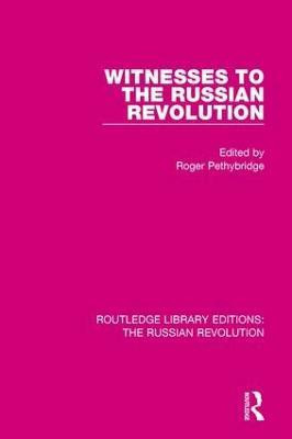 Witnesses to the Russian Revolution(English, Paperback, Pethybridge Roger)
