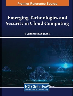 Emerging Technologies and Security in Cloud Computing(English, Hardcover, unknown)