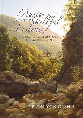 Music and the Skillful Listener(English, Hardcover, Von Glahn Denise)