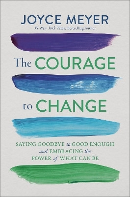 The Courage to Change(English, Hardcover, Meyer Joyce)