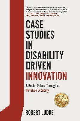 Case Studies in Disability Driven Innovation(English, Paperback, Ludke Robert)