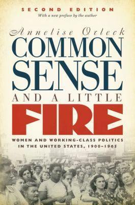 Common Sense and a Little Fire(English, Paperback, Orleck Annelise)