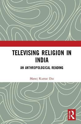 Televising Religion in India(English, Hardcover, Kumar Das Manoj)