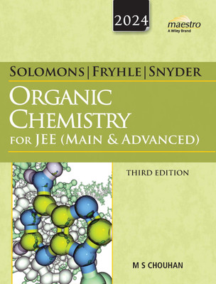 Solomons, Fryhle & Snyder Organic Chemistry for Jee (Main & Advanced)(English, Paperback, M.S.Chouhan)