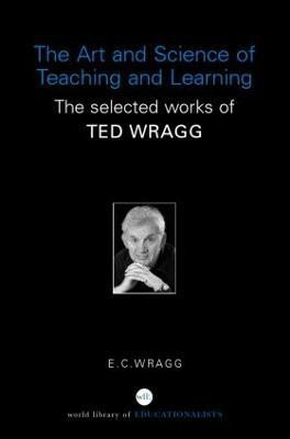 The Art and Science of Teaching and Learning(English, Paperback, Wragg E. C.)
