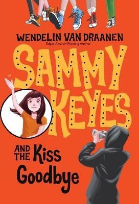 Sammy Keyes and the Kiss Goodbye(English, Paperback, Van Draanen Wendelin)