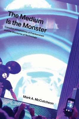 The Medium Is the Monster(English, Paperback, McCutcheon Mark A.)