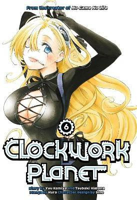 Clockwork Planet 6(English, Paperback, Kamiya Yuu)