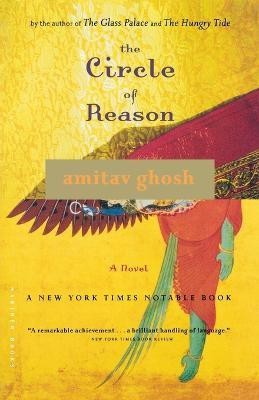 The Circle of Reason(English, Paperback, Ghosh Amitav)