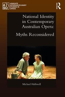 National Identity in Contemporary Australian Opera(English, Hardcover, Halliwell Michael)
