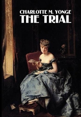 The Trial(English, Hardcover, Yonge Charlotte M.)