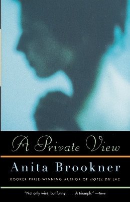 A Private View(English, Paperback, Brookner Anita)