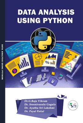 Data Analysis Using Python(Paperback, Dr. G. Raja Vikram, Dr.Sreenivasulu Gogula, Dr. Ayathu Sri Lakshmi, Dr. Payal Patial)