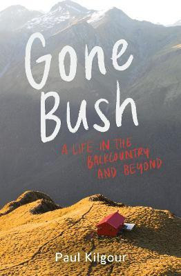 Gone Bush(English, Paperback, Kilgour Paul)