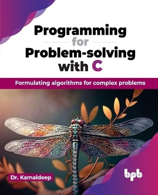Programming for Problem-solving with C(English, Paperback, Kamaldeep)