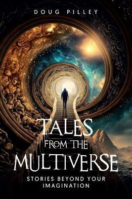 Tales from the Multiverse(English, Paperback, Pilley Doug)