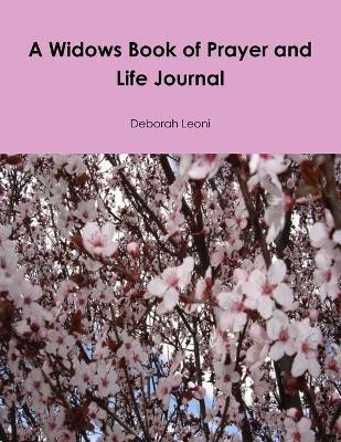 A Widows Book of Prayer and Life Journal(English, Paperback, Leoni Deborah)