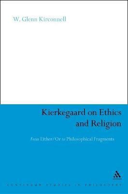 Kierkegaard on Ethics and Religion(English, Electronic book text, Kirkconnell W. Glenn Professor)