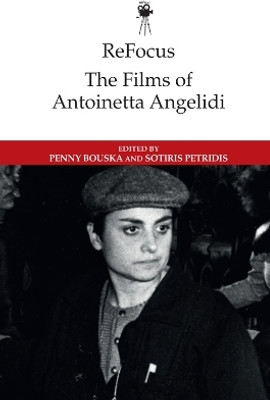 ReFocus: The Films of Antoinetta Angelidi(English, Paperback, unknown)