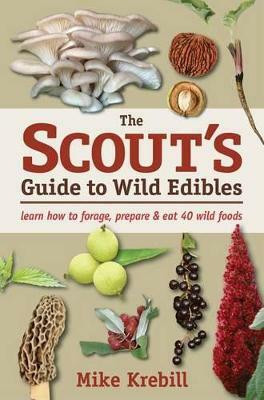 The Scout's Guide to Wild Edibles(English, Paperback, Krebill Mike)